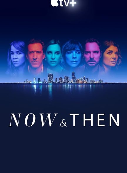 دانلود سریال Now and Then
