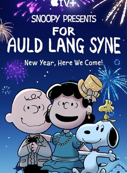 دانلود فیلم Snoopy Presents: For Auld Lang Syne 2021