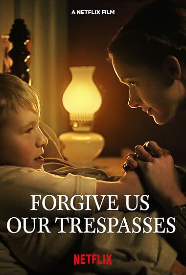 دانلود فیلم Forgive Us Our Trespasses 2022