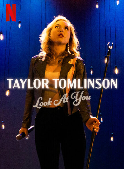 دانلود فیلم Taylor Tomlinson: Look at You 2022