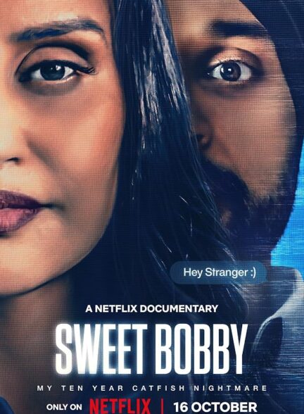 دانلود فیلم Sweet Bobby: My Catfish Nightmare 2024