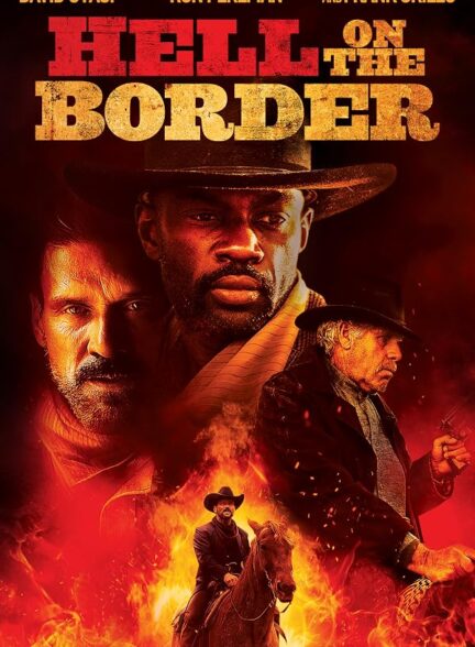 دانلود فیلم Hell on the Border 2019