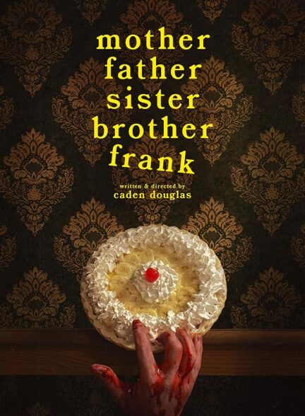 دانلود فیلم Mother Father Sister Brother Frank 2024