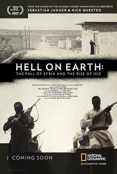 دانلود فیلم Hell on Earth: The Fall of Syria and the Rise of ISIS 2017