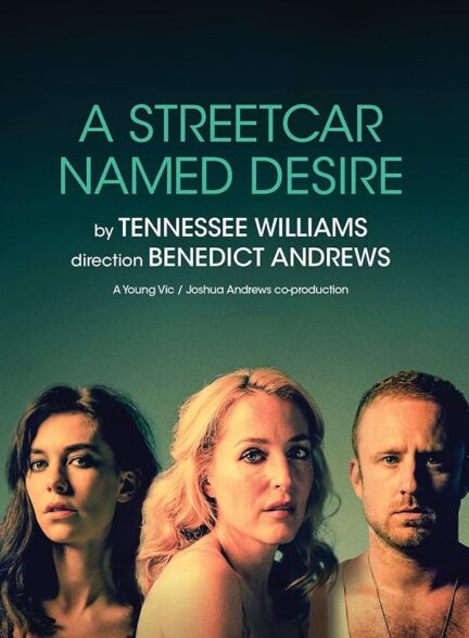 دانلود فیلم National Theatre Live: A Streetcar Named Desire 2014