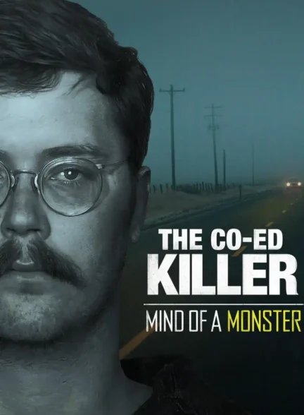 دانلود فیلم The Co Ed Killer Mind of a Monster 2021