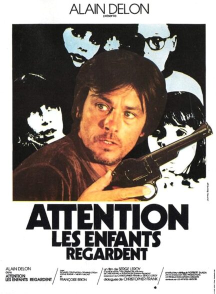 دانلود فیلم Attention, les enfants regardent 1978