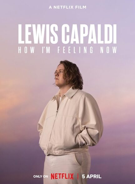 دانلود فیلم Lewis Capaldi: How I’m Feeling Now