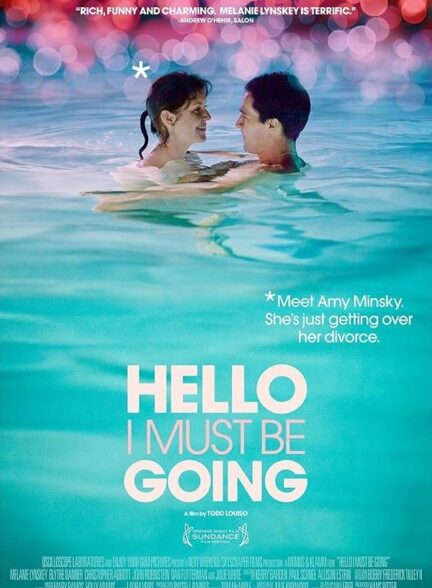 دانلود فیلم Hello I Must Be Going 2012