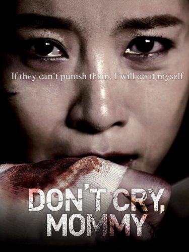 دانلود فیلم Don’t Cry, Mommy 2012