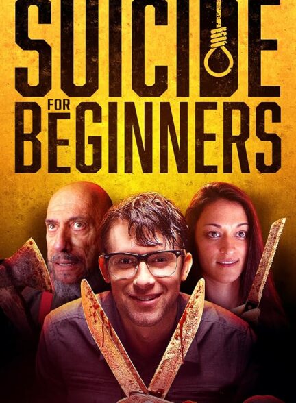 دانلود فیلم Suicide for Beginners 2022