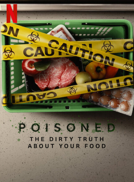 دانلود فیلم Poisoned: The Dirty Truth About Your Food