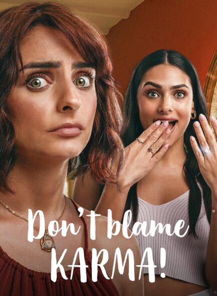 دانلود فیلم Don’t Blame Karma!