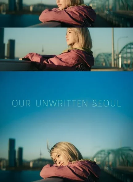 دانلود سریال Our Unwritten Seoul
